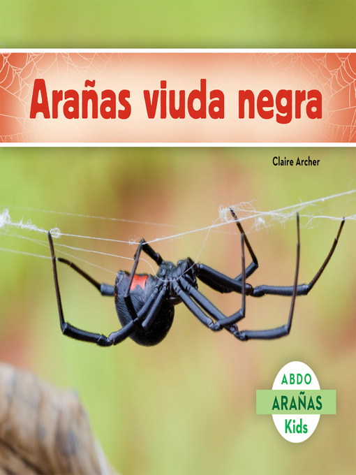 Title details for Aranas viuda negra (Black Widow Spiders) by Claire Archer - Available